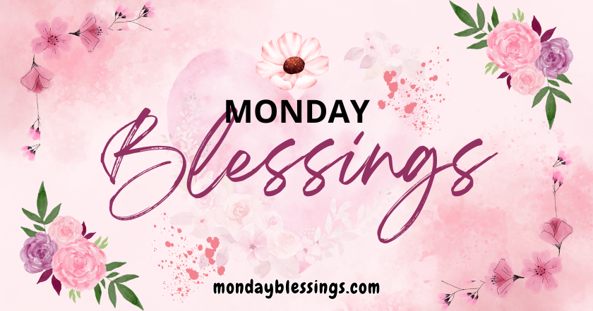 Monday Blessings, Quotes and Wishes