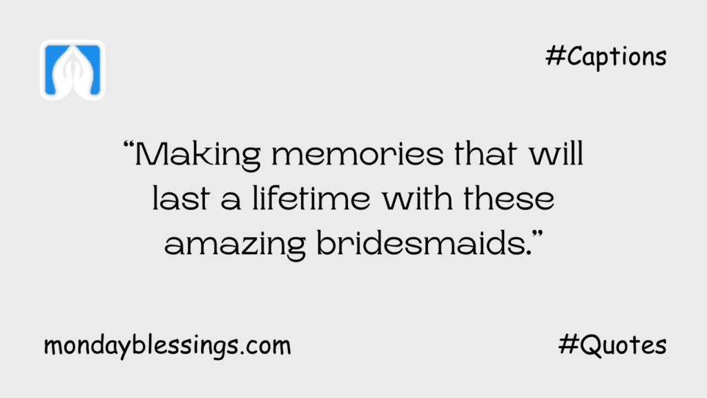 Funny Bridesmaid Quotes for Instagram