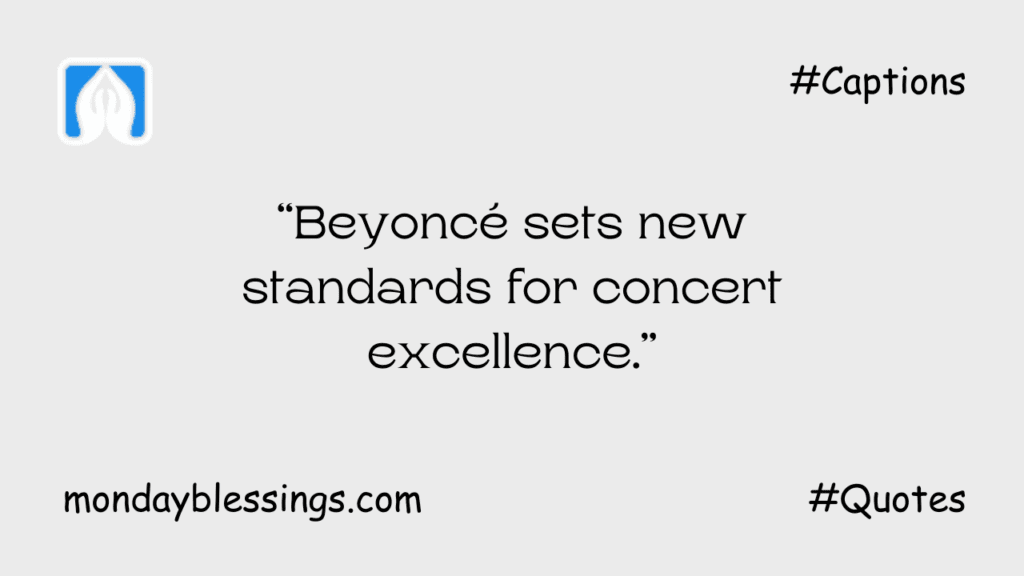 Beyonce Concert Caption