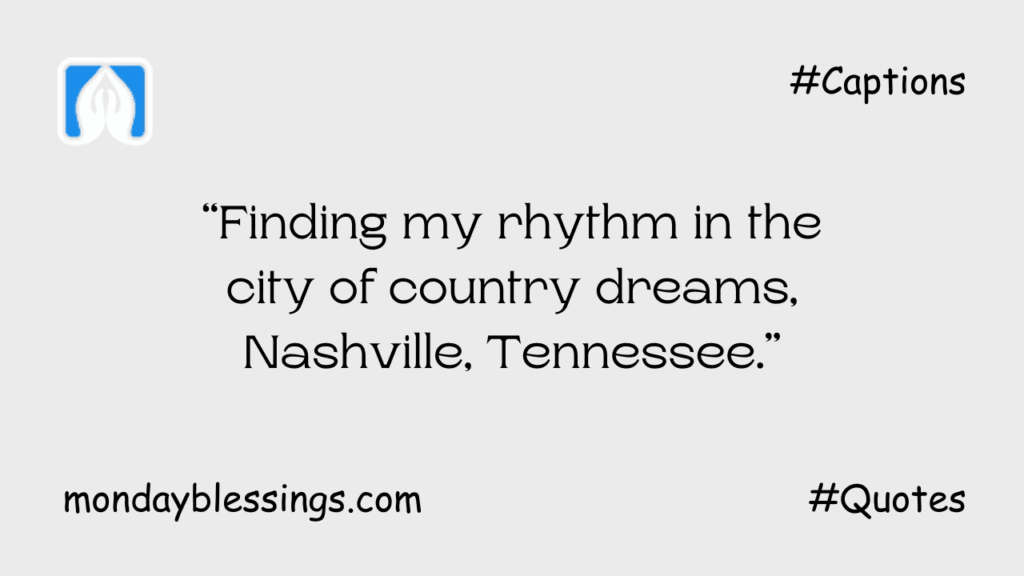 Nashville Tennessee Instagram Captions
