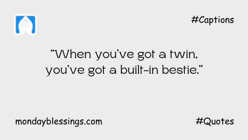 Quotes About Twinning