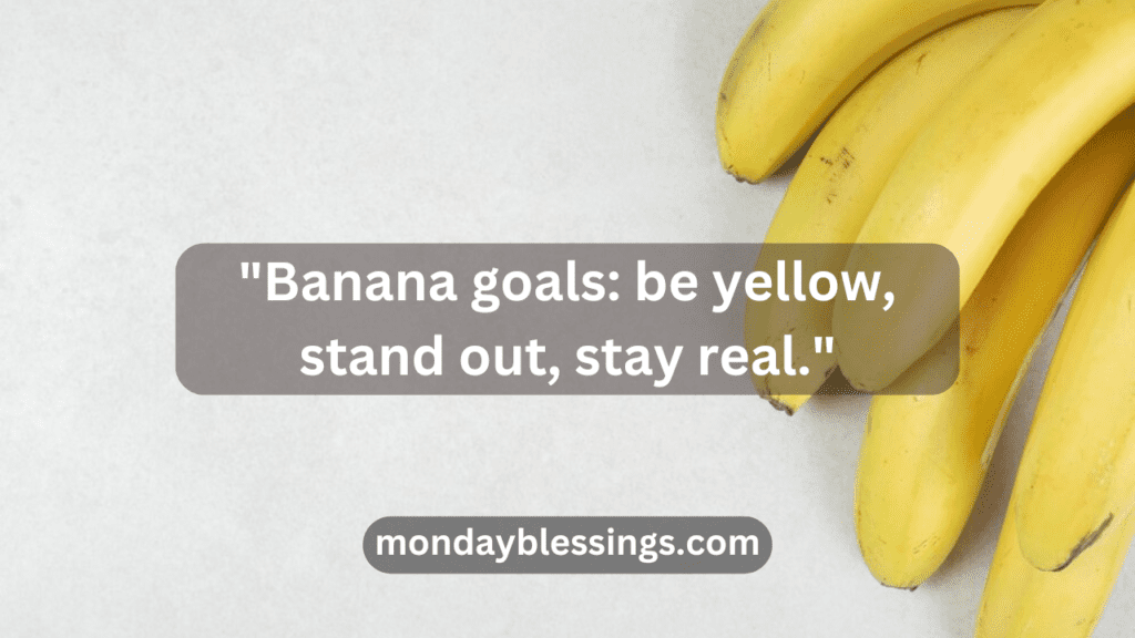 Banana Quotes for Instagram