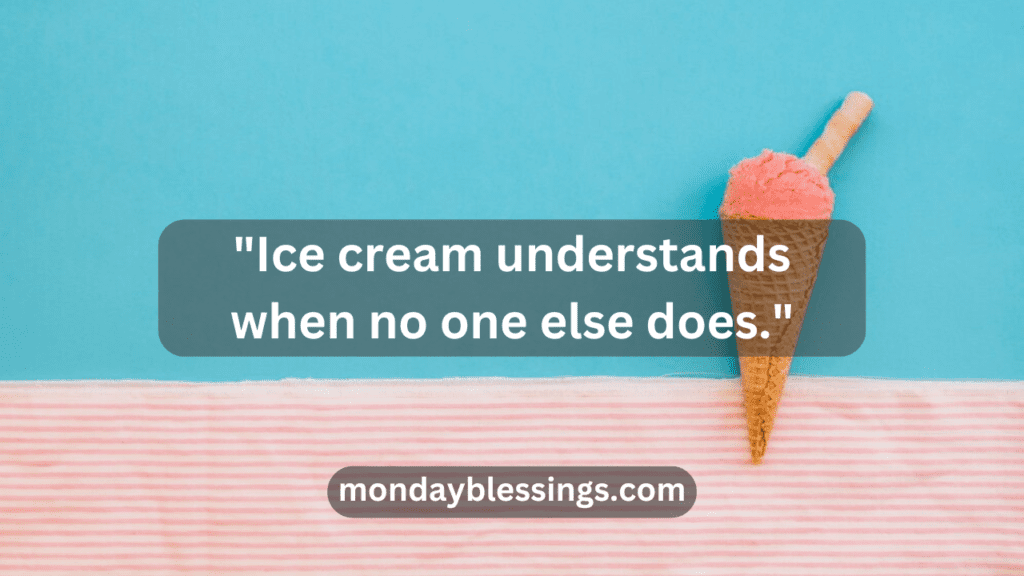 Funny Captions for Ice Cream