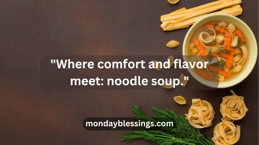 Noodle Soup Captions