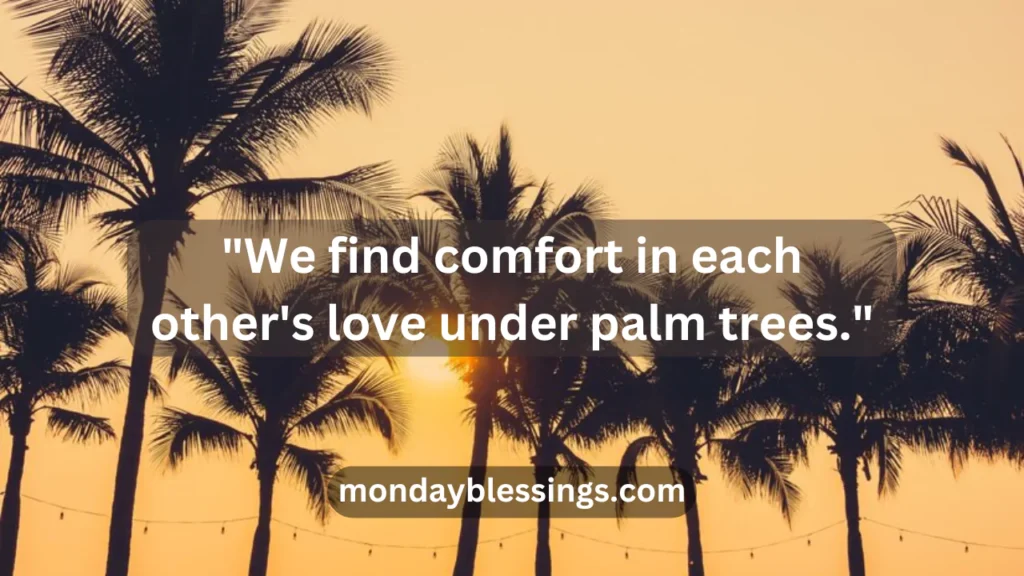 Love Palm Tree Quotes